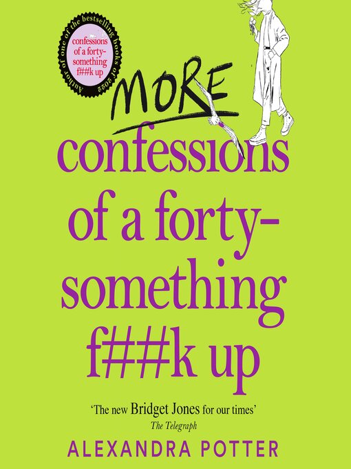 Title details for More Confessions of a Forty-Something F**k Up by Alexandra Potter - Available